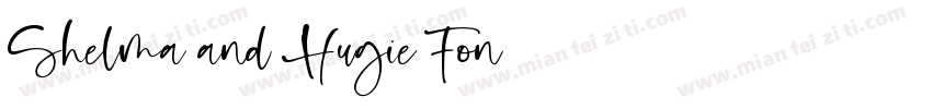 Shelma and Hugie Fon字体转换